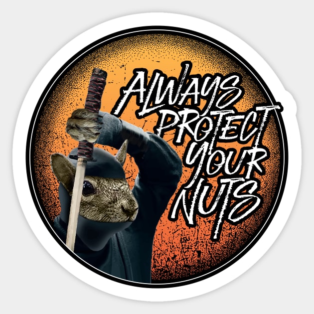 Always Protect Your Nuts - funny ninja squirrel Sticker by eBrushDesign